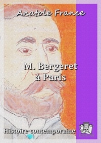 Anatole France - M. Bergeret à Paris - Histoire contemporaine 4/4.