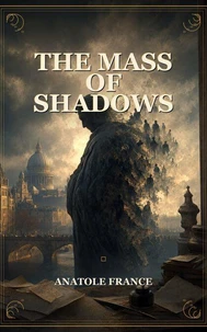 The Mass of Shadows