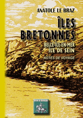 Iles bretonnes. Belle-ile-en-mer, ile de Sein