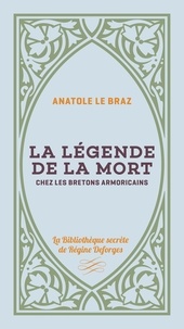 Anatole Le Braz - La légende de la mort chez les Bretons armoricains.