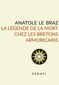Anatole Le Braz - La légende de la mort.