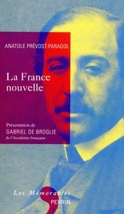 Anatole Prévost-Paradol - La France nouvelle.