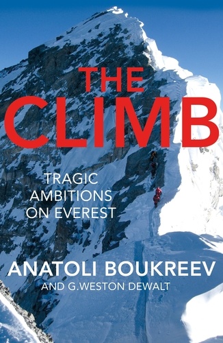 Anatoli Boukreev - The Climb - Tragic Ambitions on Everest.