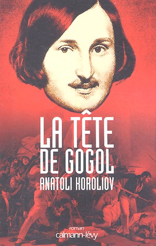 Anatoli Koriolov - La tête de Gogol.