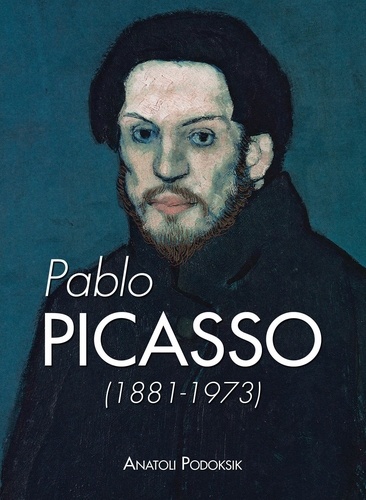 Anatoli Podoksik - Pablo Picasso 1881-1973.