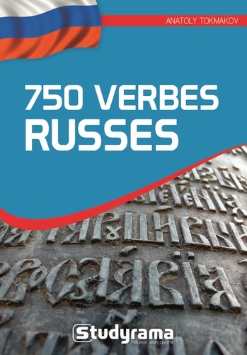 Anatoly Tokmakov - 750 verbes russes.