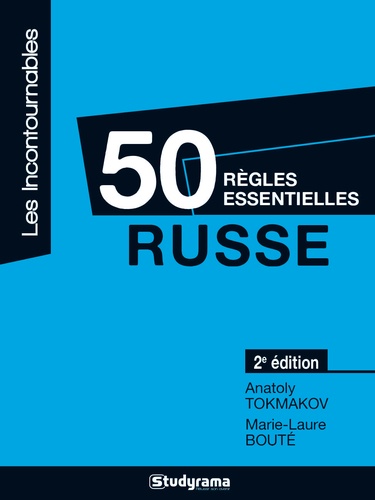 Anatoly Tokmakov et Marie-Laure Boutet - Russe - 50 règles essentielles.
