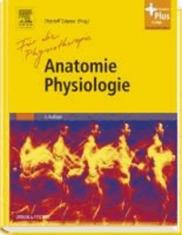 Christoff Zalpour - Anatomie Physiologie für die Physiotherapie - Lehrbuch für Physiotherapeuten, Masseure/medizinische Bademeister und Sportwissenschaftler.