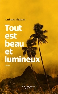 Est-il légal de télécharger des livres sur Google Tout est beau et lumineux 9782702163467 par Anbara Salam PDB (French Edition)