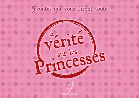  Anbleizdu - 5 contes qui vous diront toute la vérité sur les princesses.