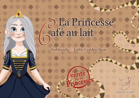  Anbleizdu - La princesse café au lait.