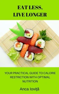 Eat Less, Live Longer