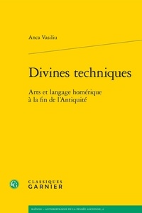 Checkpointfrance.fr Divines techniques - Arts et langage homérique à la fin de l'antiquité Image