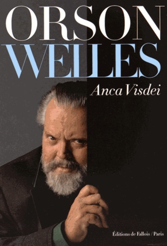 Anca Visdei - Orson Welles.