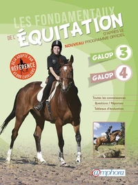 Les fondamentaux de l'équitation galops 3 et 4