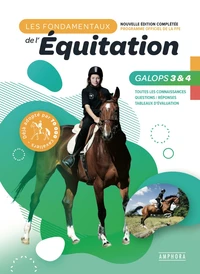 Les fondamentaux de l'équitation Galops 3 et 4