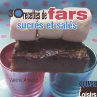 30 recettes de fars sucrés et salés