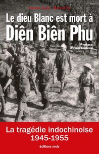 Le dieu blanc est mort à Diên Biên Phu