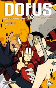 Tome 5, Quand Arty rencontre Many ! ; Tome 6, Goultard le barbare !