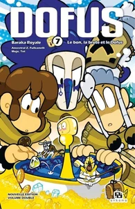 Tome 13, Baraka Royale ; Tome 14, Le bon, la brute et le dofus