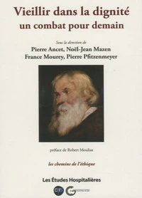 Vieillir dans la dignité, un combat pour demain