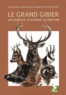  ANCGG - Le grand gibier - Les espèces, la chasse, la gestion.