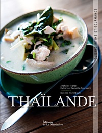 Anchalee Tiaree et Catherine Cauneille-Sukrasorn - Thaïlande - Cuisine intime et gourmande.