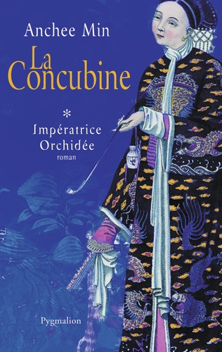 Impératrice Orchidée Tome 1 La Concubine