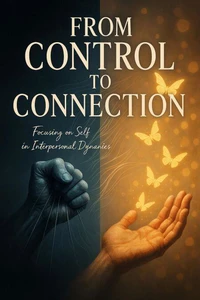 From Control to Connection