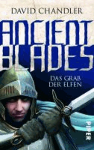 Ancient Blades 02 - Das Grab der Elfen.