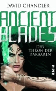 Ancient Blades 03 - Der Thron der Barbaren.
