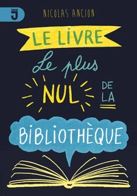 Le livre le plus nul de la bibliothèque