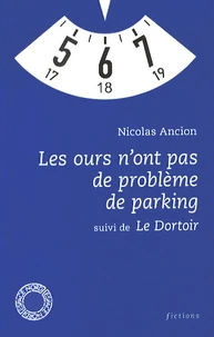 Les ours n'ont pas de problème de parking suivi de Le Dortoir