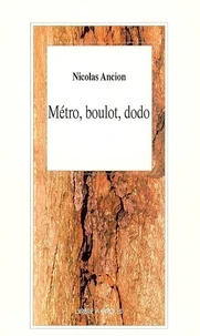 Metro, boulot, dodo