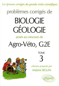 Galabria.be Problèmes corrigés de Biologie-Géologie posés aux concours de Agro-Véto, G2E - Tome 3 Image