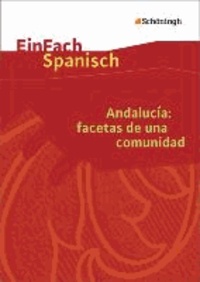 Andalucía: facetas de una comunidad: Textausgabe. EinFach Spanisch Textausgaben.