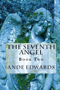  Ande Edwards - The Seventh Angel - The Prophet Series.
