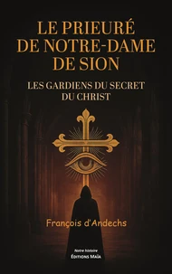 Le prieuré de Notre-Dame de Sion