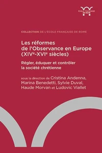 Les réformes de l'Observance en Europe (XIVe-XVIe siècle)