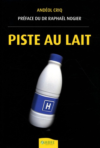 Andéol Criq - Piste au lait.