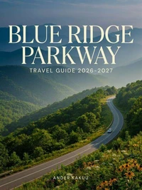 Blue Ridge Parkway Travel Guide 2026 - 2027