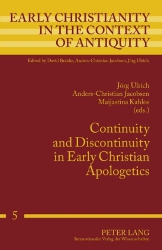 Anders-christian Jacobsen et Jörg Ulrich - Continuity and Discontinuity in Early Christian Apologetics.