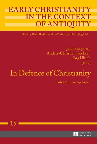 Anders-christian Jacobsen et Jakob Engberg - In Defence of Christianity - Early Christian Apologists.