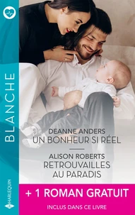 Un bonheur si réel ; Retrouvailles au paradis ; Pour te retrouver