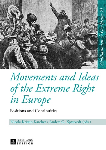 Anders g. Kjostvedt et Nicola kristin Karcher - Movements and Ideas of the Extreme Right in Europe - Positions and Continuities.
