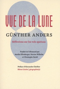 Anders Gunther - Vue de la Lune - Réflexions sur les vols spatiaux.