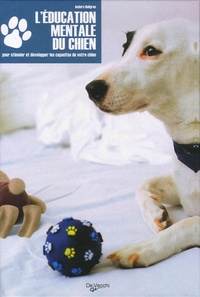 Anders Hallgren - L'éducation mentale du chien - Offrez-lui plus d'activités.