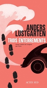 Anders Lustgarten - Trois enterrements.