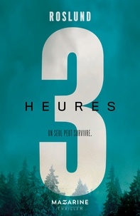 Anders Roslund - 3 secondes, 3 minutes, 3 heures  : Trois heures.