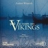 Anders Winroth et Philippe Pignarre - Au temps des Vikings.
